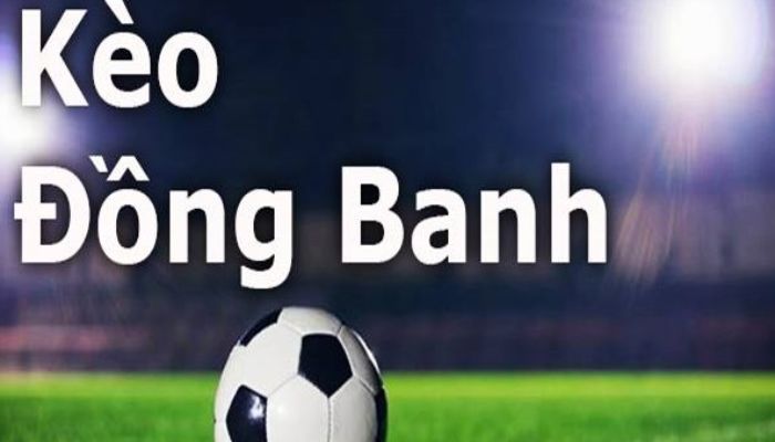 Kèo chấp đồng banh