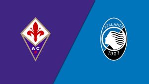 Soi kèo Fiorentina vs Atalanta - 1h45 ngày 18/04