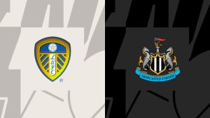 Soi kèo Leeds vs Newcastle - 18h30 ngày 13/05