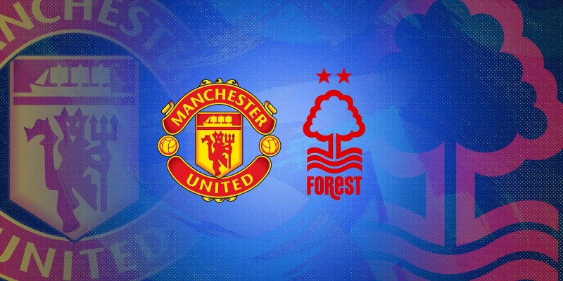 Soi kèo Manchester United vs Nottingham - 21h00 ngày 26/08