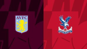 Soi kèo Aston Villa vs Crystal Palace - 21h00 ngày 16/09