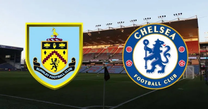 Soi kèo Burnley vs Chelsea - 21h00 ngày 07/10