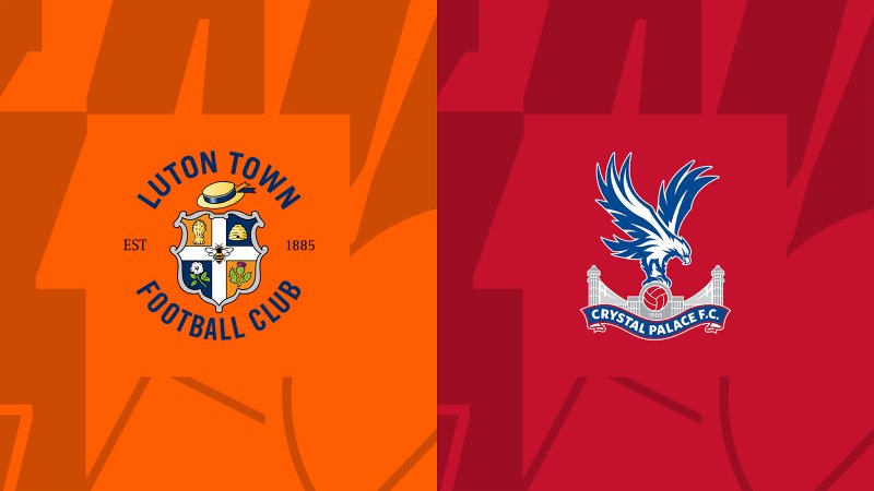 Soi kèo Luton vs Crystal Palace - 22h00 ngày 25/11