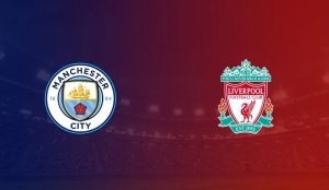 Soi kèo Manchester City vs Liverpool - 19h30 ngày 25/11