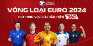 Vòng loại EURO 2024 uy tín tại - TV 360